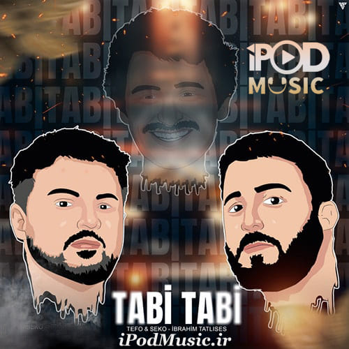 دانلود آهنگ ترکی تابی تابی Tabi Tabi از تفو و سکو و ابراهیم تاتلیسس Tefo And Seko And İbrahim Tatlıses